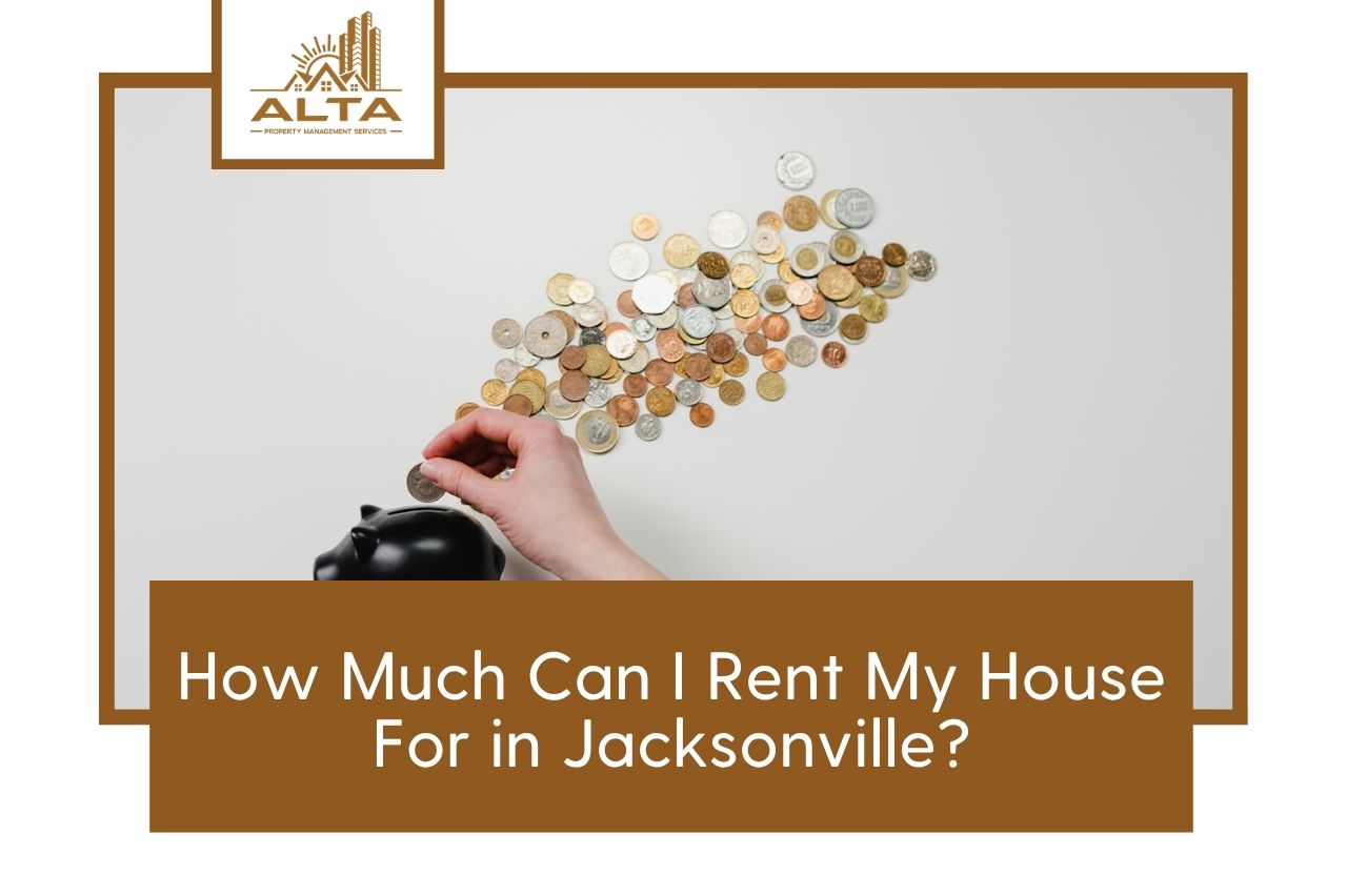 How Much Can I Rent My House For in Jacksonville?